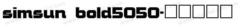 simsun bold5050字体转换